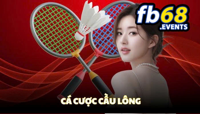 Cá Cược Cầu Lông Fb68 – Chinh Phục Môn Thể Thao Đỉnh Cao 2 Hướng dẫn về cá cược cầu lông