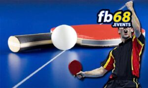 Cá Cược Bóng Bàn Fb68